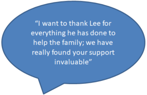 I want to thank Lee for everything he has done to help the family. We have found your support invaluable.