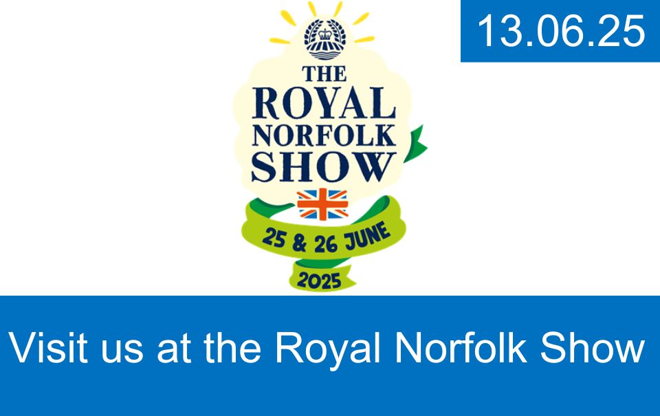  Visit us at the Royal Norfolk Show
