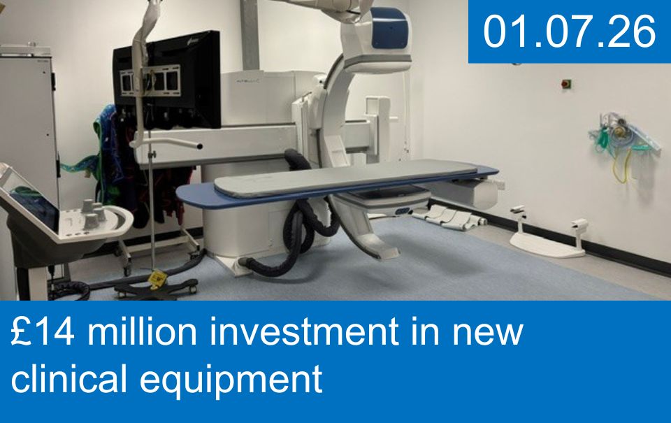 £14 million investment in new clinical equipment